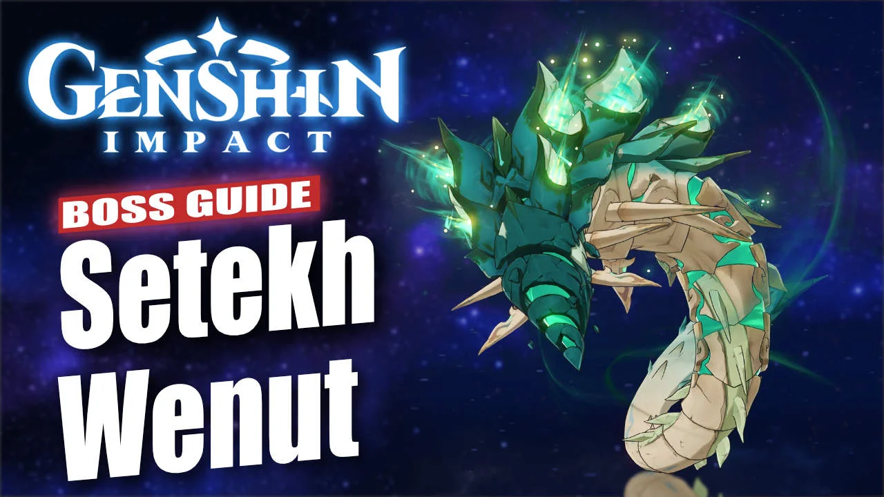 Genshin Impact How To Defeat Setekh Wenut Boss Guide