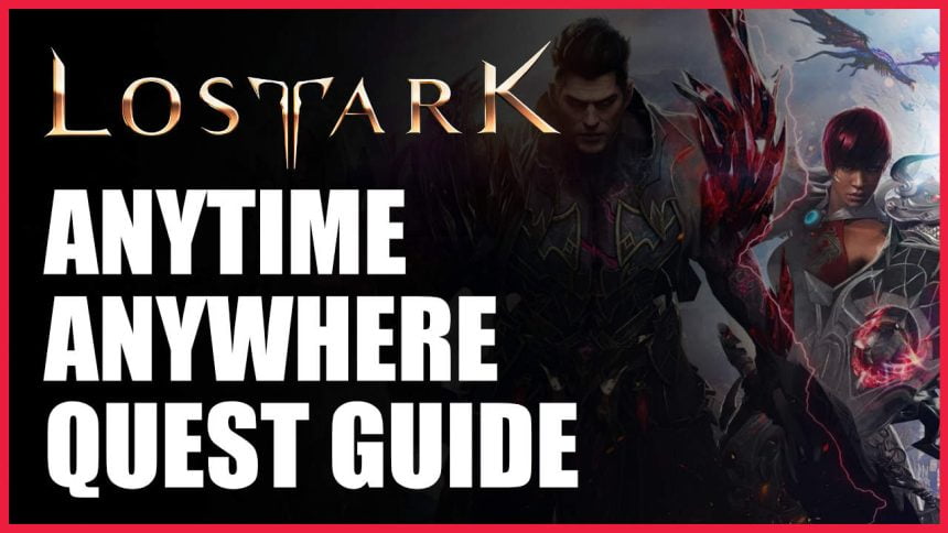 Lost Ark Anytime Anywhere Quest Guide