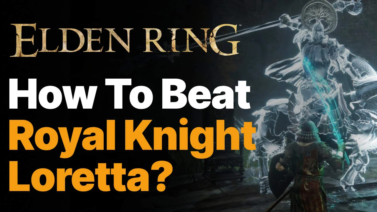 Elden Ring Royal Knight Loretta Location