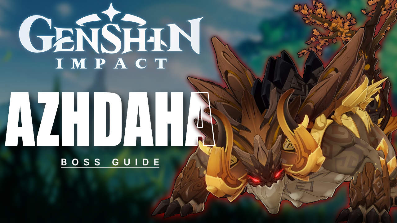Genshin Impact: Azhdaha Boss Guide