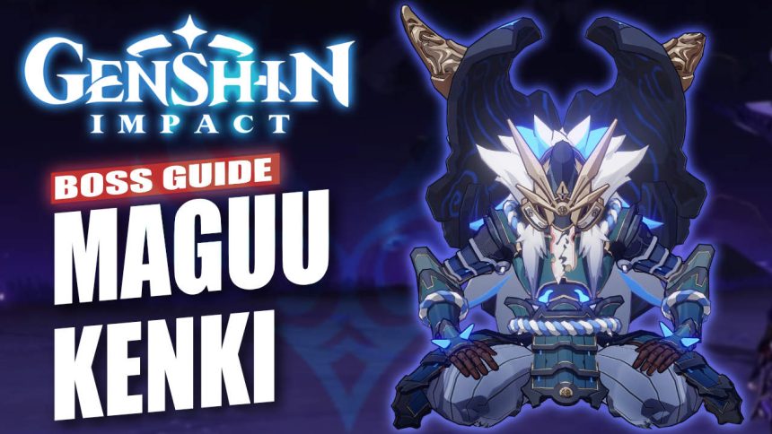 Genshin Impact Maguu Kenki Boss Guide
