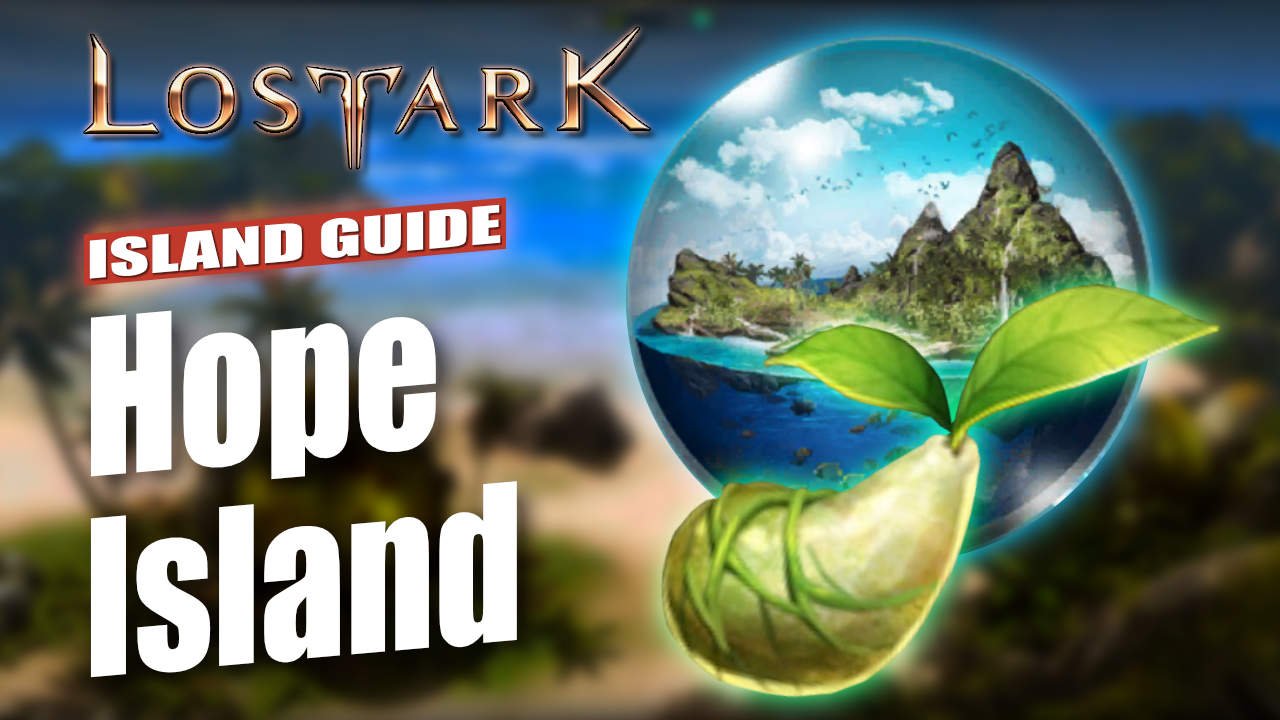 Lost Ark Hope Island Guide