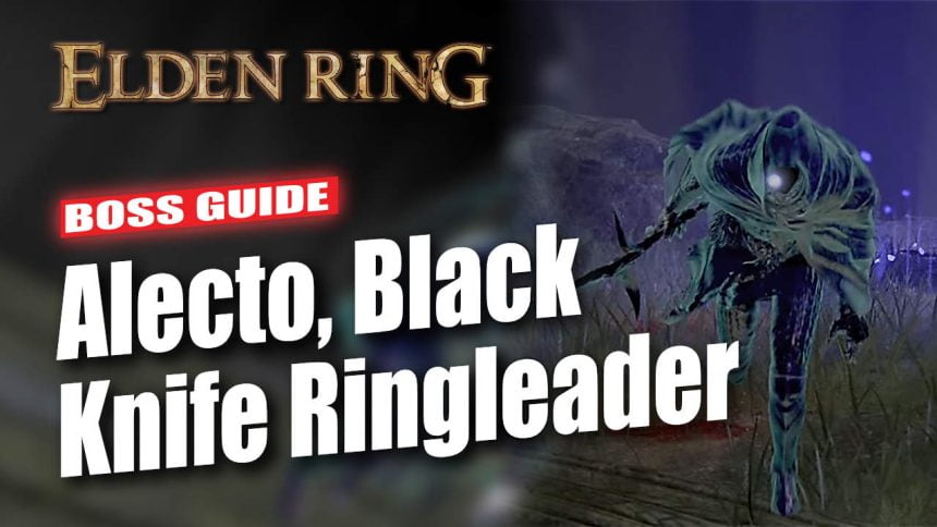 Elden Ring Alecto Black Knife Ringleader Boss Guide