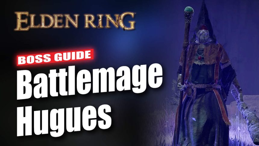 Elden Ring Battlemage Hugues Boss Guide