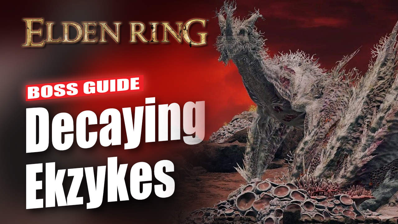 Elden Ring Decaying Ekzykes Boss Guide