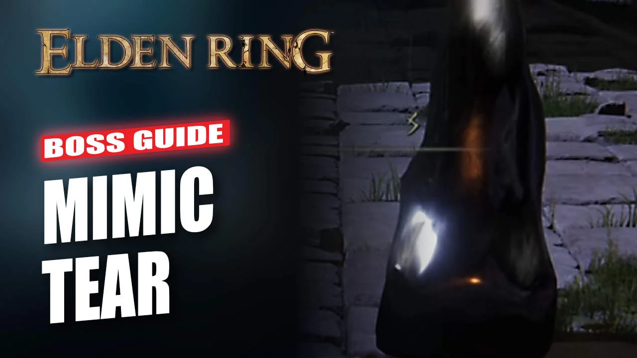 Elden Ring Mimic Tear Boss Guide