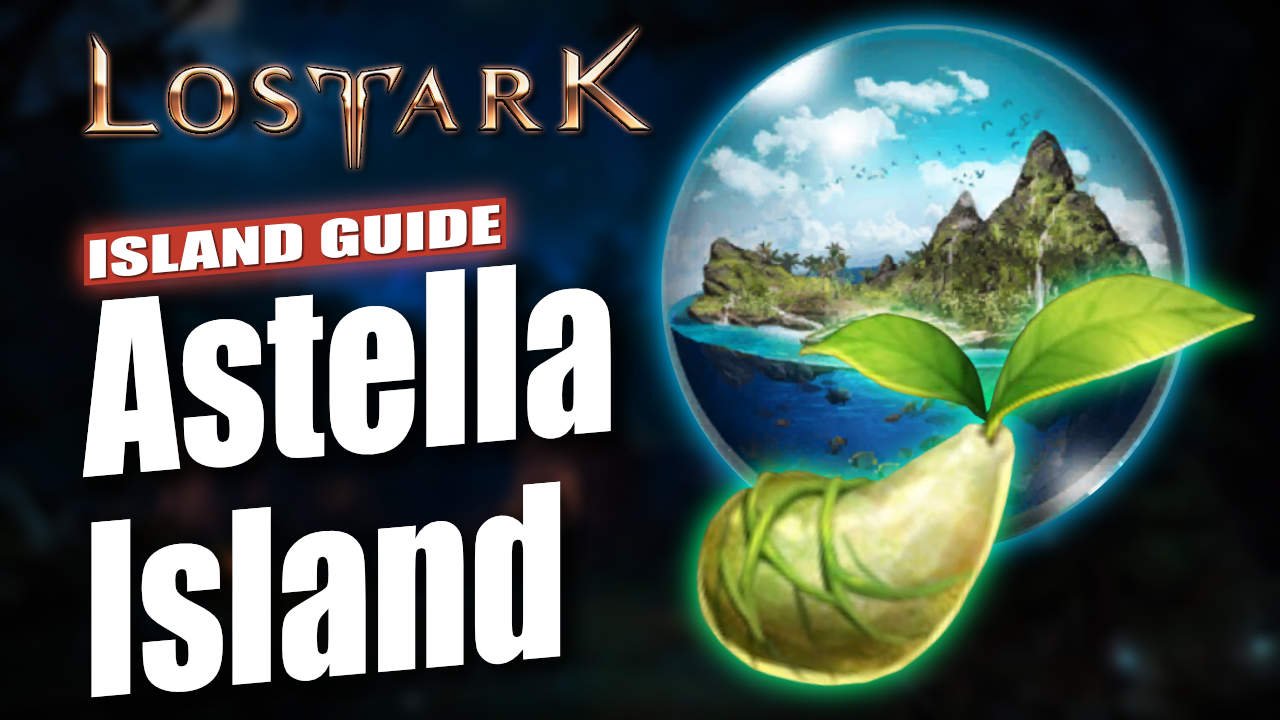 Lost Ark Astella Island Guide