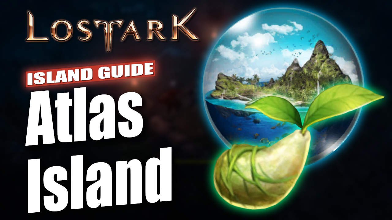 Lost Ark Atlas Island Guide