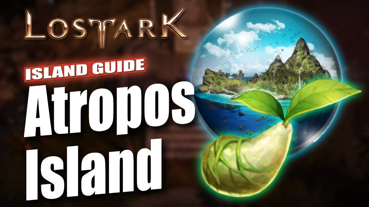 Lost Ark Atropos Island Guide