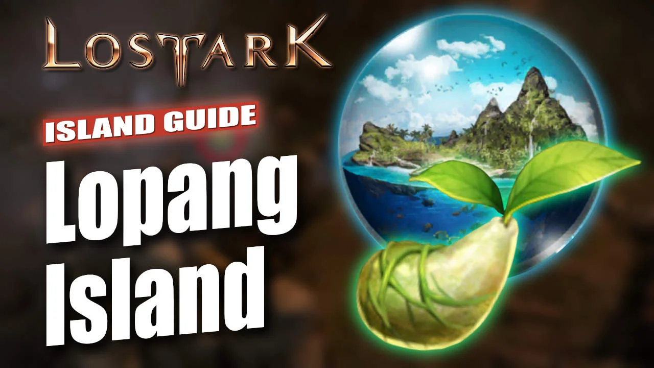 Lost Ark Lopang Island Guide
