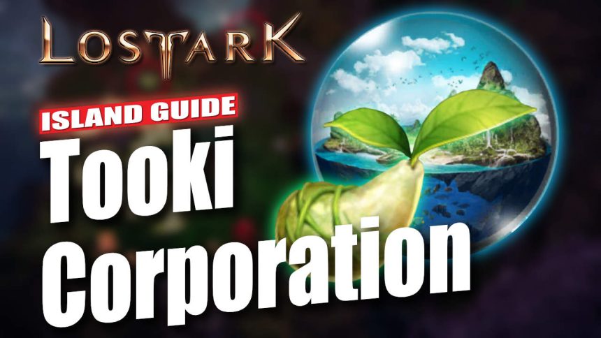 Lost Ark Tooki Corporation Island Guide