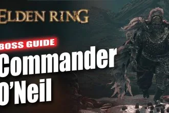 Elden Ring Commander O’Neil Boss Guide