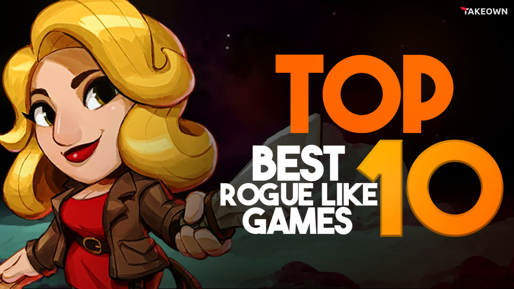 Top 10 best Rogue-like Games of all time